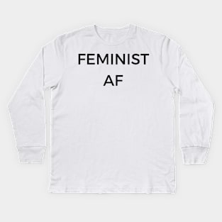 FEMINIST AF Kids Long Sleeve T-Shirt